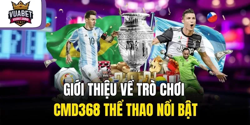 Giới thiệu về trò chơi CMD368 thể thao nổi bật