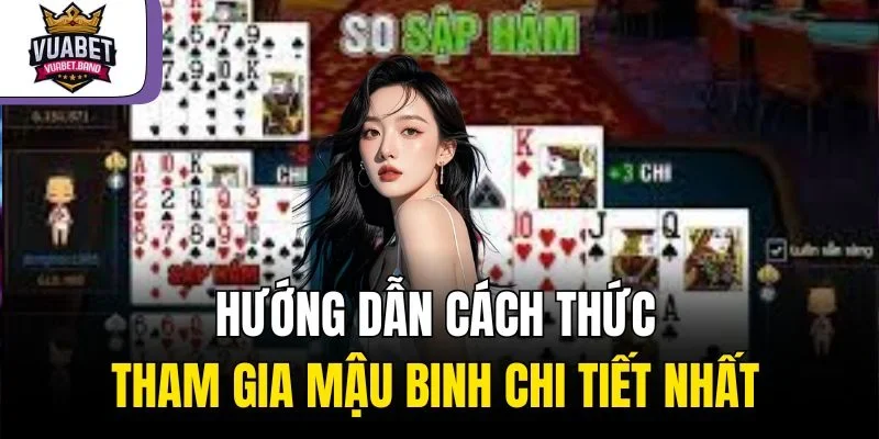 Hướng dẫn cách thức tham gia mậu binh chi tiết nhất 