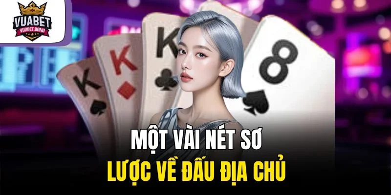 Một vài nét sơ lược về đấu địa chủ