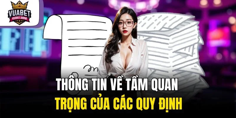 Thông tin về tầm quan trọng của các quy định